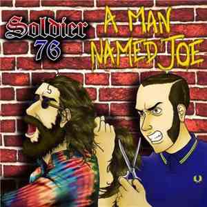 Soldier 76 - A Man Named Joe