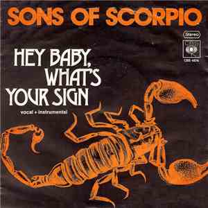 Sons Of Scorpio - Hey Baby, What's Your Sign