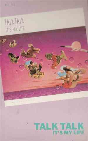 Talk Talk - It's My Life