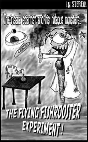 The Flying Fishrooster Experiment - The Flying Fishrooster Experiment