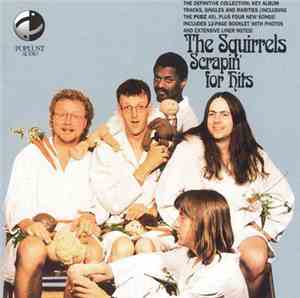 The Squirrels - Scrapin' for hits