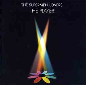 The Supermen Lovers - The Player