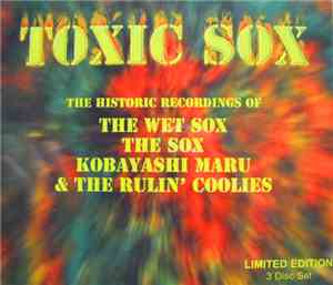 The Wet Sox, The Sox, Kobayashi Maru, The Rulin' Coolies - Toxic Sox