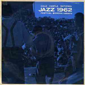 Various - Cold Castle National Jazz 1962 Festival Moroka-Jabavu