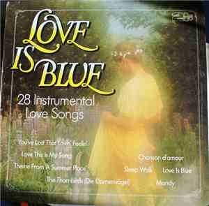 Various - Love Is Blue 28 Instrumental Love Songs