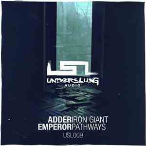 Adder , Emperor  - Iron Giant / Pathways