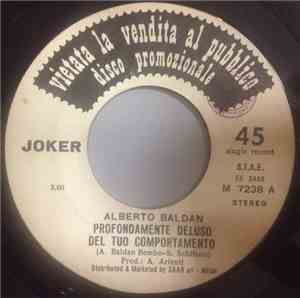 Alberto Baldan / Bill Haley & The Comets - Profondamente Deluso Del Tuo Comportamento / Rock Around The Clock