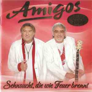 Amigos - Sehnsucht, Die Wie Feuer Brennt