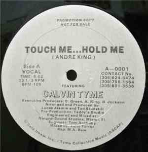 Andre The King Featuring Calvin Tyme - Touch Me...Hold Me