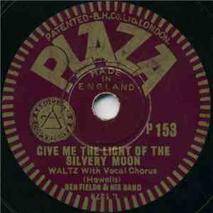 Ben Fields & His Band - Give Me The Light Of The Silvery Moon / The Wedding ...