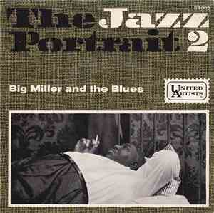 Big Miller And The Blues - The Jazz Portrait; 2