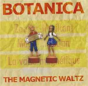 Botanica  - The Magnetic Waltz