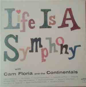 Cam Floria And The Continentals - Life Is A Symphony