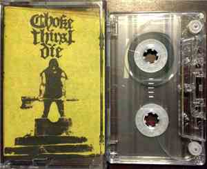 Choke Thirst Die - Demonstration Desolation