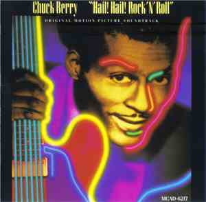 Chuck Berry - Hail! Hail! Rock 'N' Roll Original Motion Picture Soundtrack