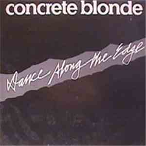 Concrete Blonde - Dance Along The Edge