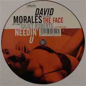 David Morales Presents The Face  Featuring Juliet Roberts - Needin' U