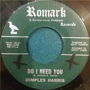 Dimples Harris - Do I Need You / It Was You