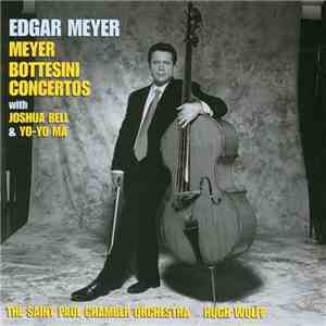 Edgar Meyer with Joshua Bell & Yo-Yo Ma, The Saint Paul Chamber Orchestra,  ...
