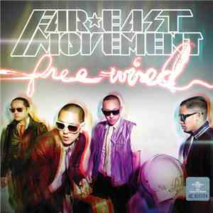 Far East Movement - Free Wired