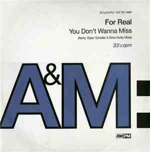 For Real - You Don't Wanna Miss (Kenny 'Dope' Gonzalez & Steve Hurley Mixes ...