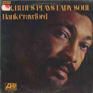Hank Crawford - Mr. Blues Plays Lady Soul