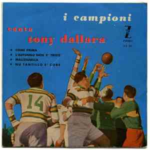 I Campioni Canta Tony Dallara - Come Prima = Como Antes