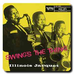 Illinois Jacquet - Swing's The Thing