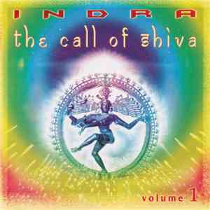Indra  - The Call Of Shiva Volume 1