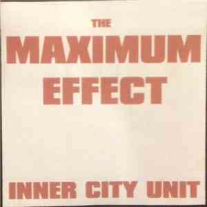 Inner City Unit - The Maximum Effect