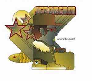 Jerobeam - What's The Deal?!