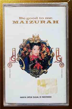 Maizurah - Be Good To Me