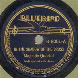Majestic Quartet - In The Shadow Of The Cross / Oh, Happy Day