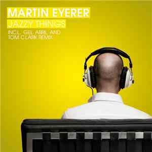 Martin Eyerer - Jazzy Things