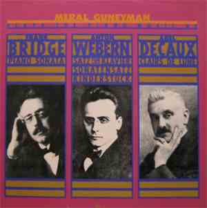 Meral Güneyman - Frank Bridge / Anton Webern / Abel Decaux - Meral Güneyman ...