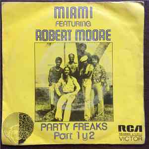 Miami Featuring Robert Moore  - Party Freaks