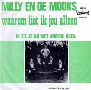 Milly En De Mooks - Waarom Liet Ik Jou Alleen