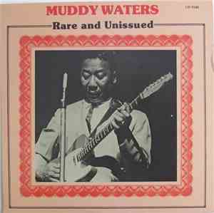 Muddy Waters - Rare And Unissued