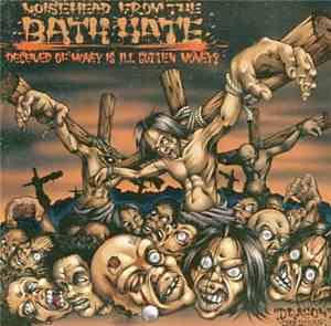 Noisehead From The Bath Hate - Deceived Of Money Is Ill Gotten Money?