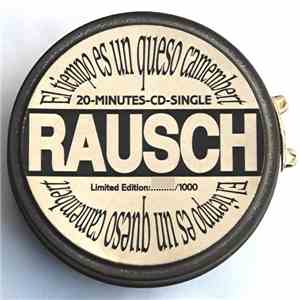 Rausch - El Tiempo Es Un Queso Camembert