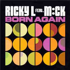 Ricky L Feat. M:ck - Born Again