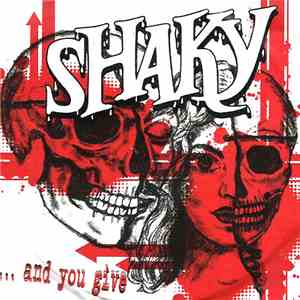 Shaky  - ...and You Give