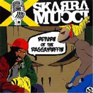 Skarra Mucci - The Return Of The Raggamuffin