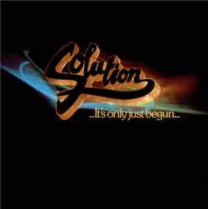 Solution  - ...It's Only Just Begun...