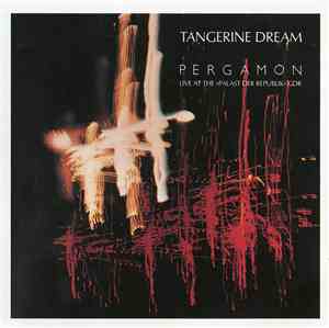 Tangerine Dream - Pergamon - Live At The »Palast Der Republik« GDR