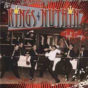 The Kings Of Nuthin' - Fight Songs...For Fuck-Ups