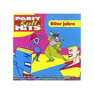 Various - Party Kult Hits 80er Jahre