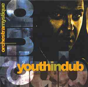 Youth In Dub - Orchestra Mystique