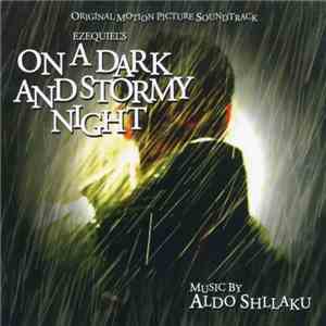 Aldo Shllaku - Ezequiel's On A Dark And Stormy Night (Original Motion Pictu ...