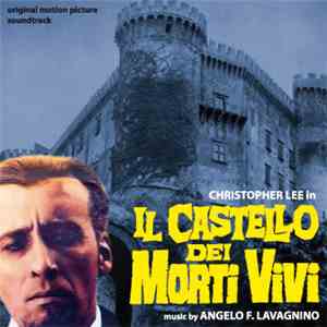 Angelo F. Lavagnino - Il Castello Dei Morti Vivi (Original Motion Picture S ...